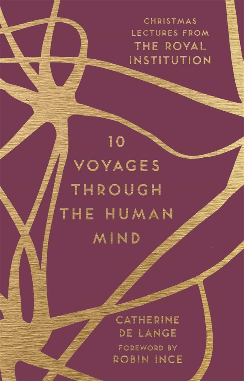 10 Voyages Through the Human Mind | Catherine de Lange
