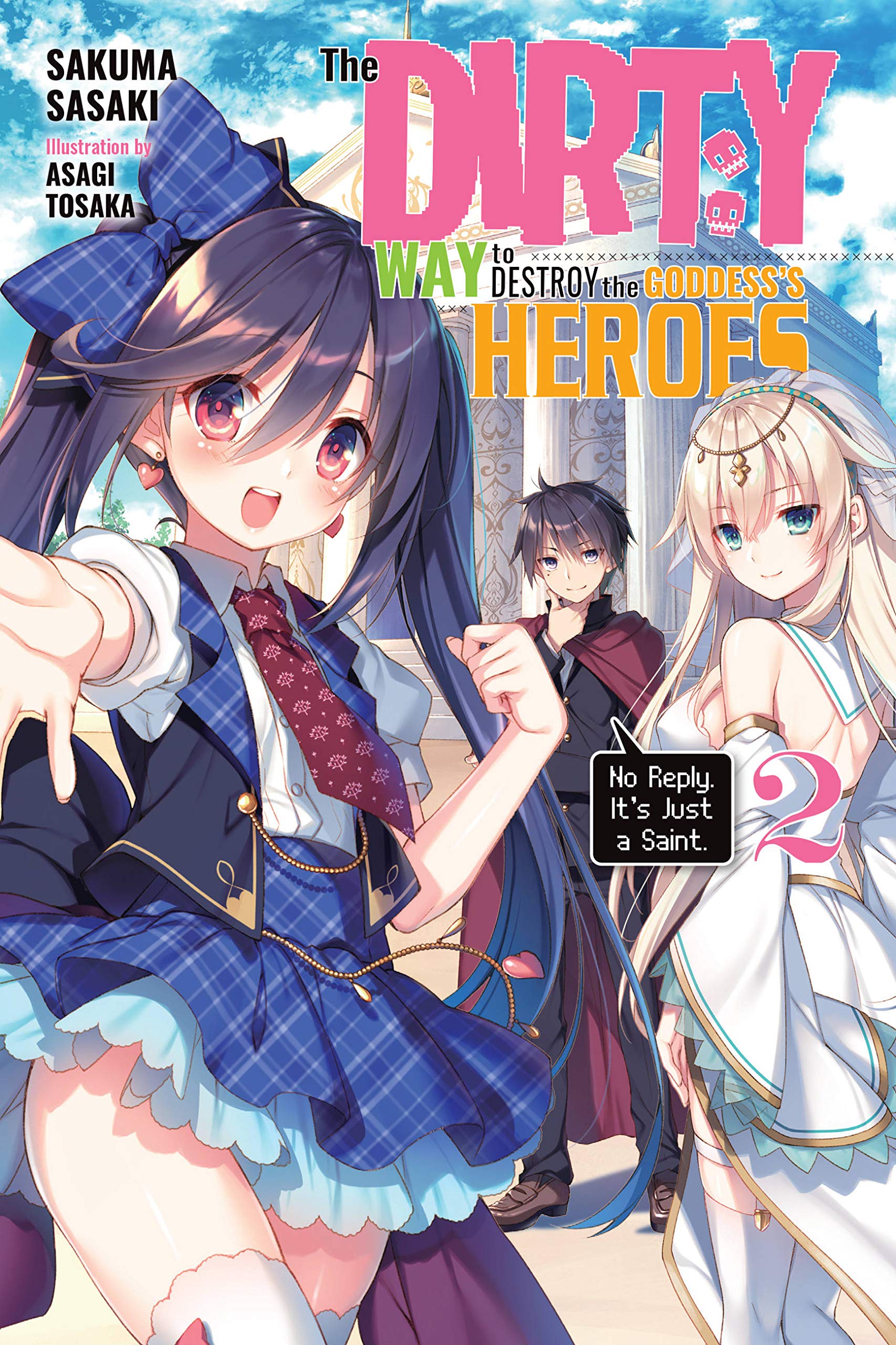 The Dirty Way to Destroy the Goddess\'s Heroes - Volume 2 (Light Novel) | Sakuma Sasaki