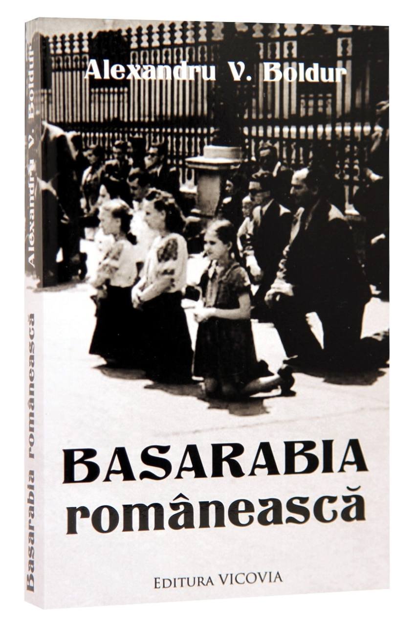 Basarabia romaneasca | Alexandru V. Boldur carturesti.ro Carte