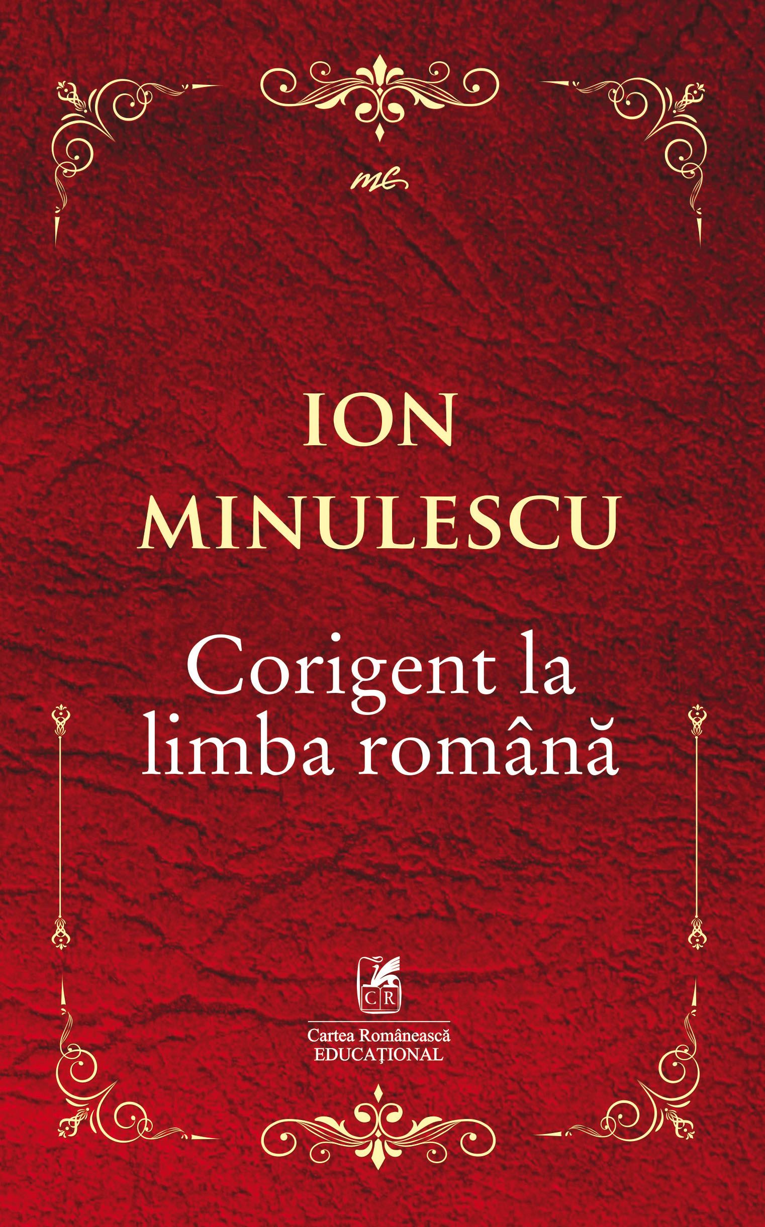Corigent la limba romana | Ion Minulescu Cartea Romaneasca educational imagine 2022