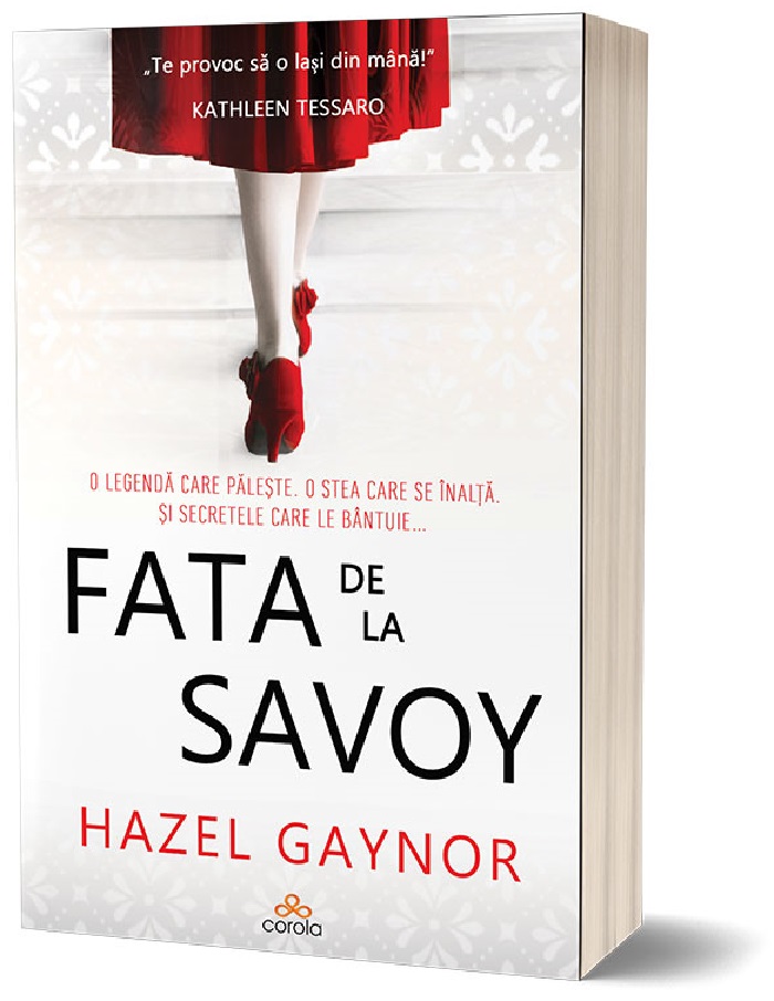Fata de la Savoy | Hazel Gaynor ACT si Politon