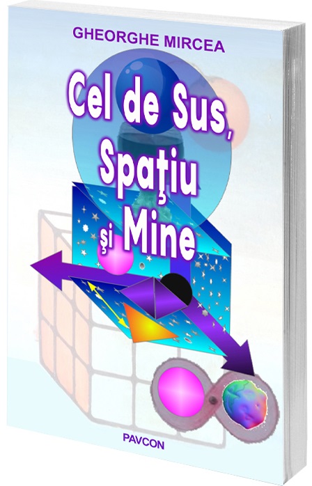 Cel de Sus, Spatiu si Mine | Gheorghe Mircea