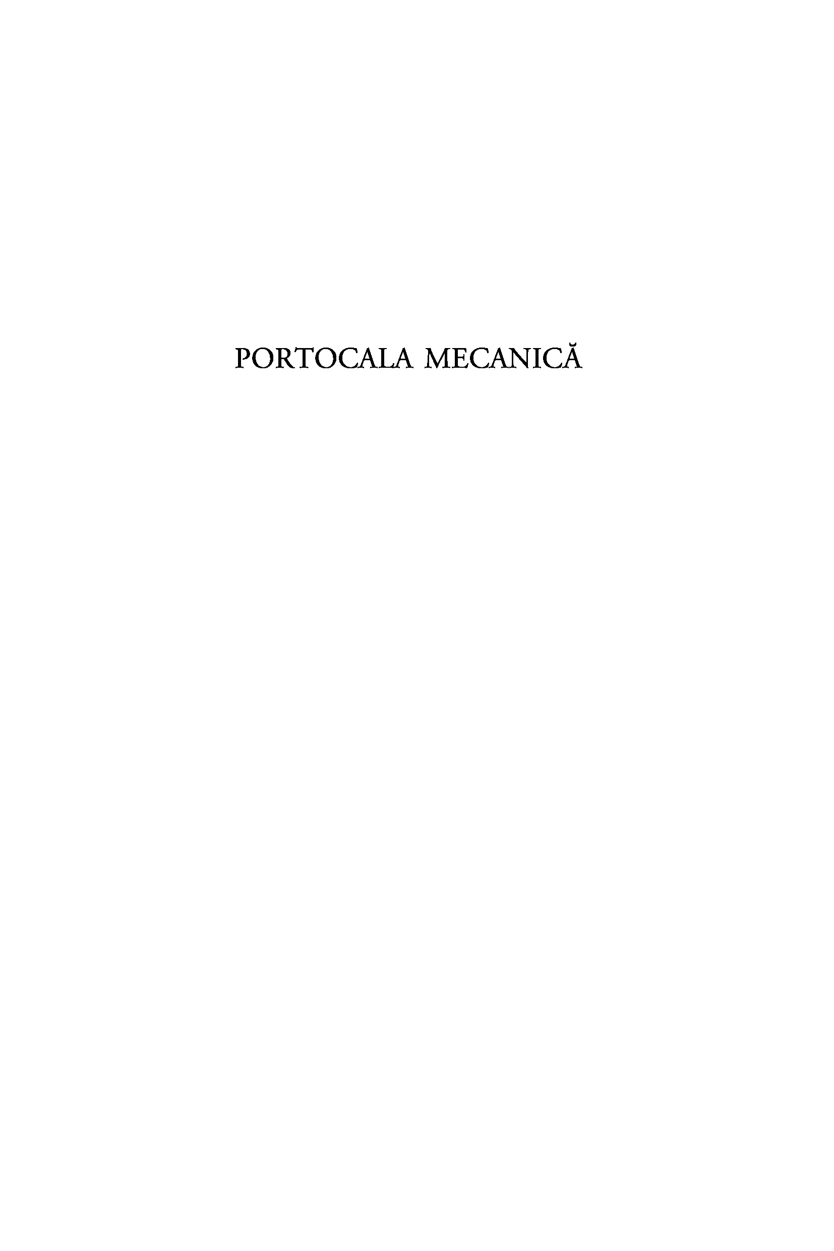 Portocala mecanica | Anthony Burgess - 3 | YEO