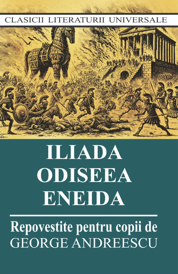 Iliada. Odiseea. Eneida | George Andreescu, Homer - 1 | YEO