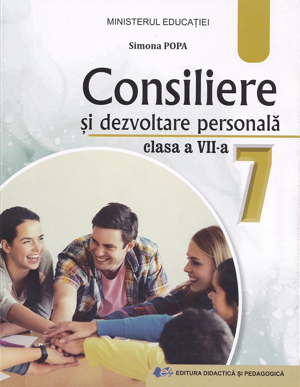 Manual de consiliere si dezvoltare personala. Clasa a VII-a | Simona Popa