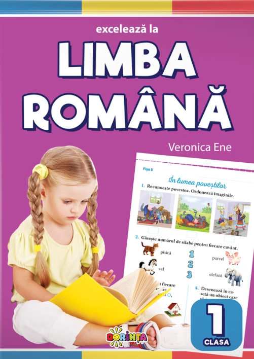 Exceleaza la limba romana. Clasa I | Veronica Ene