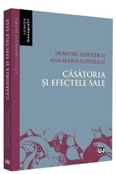 Casatoria si efectele sale | Dumitru Lupulescu, Ana-Maria Lupulescu carturesti.ro poza bestsellers.ro