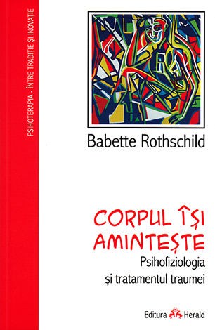 Corpul isi aminteste | Babette Rothschild