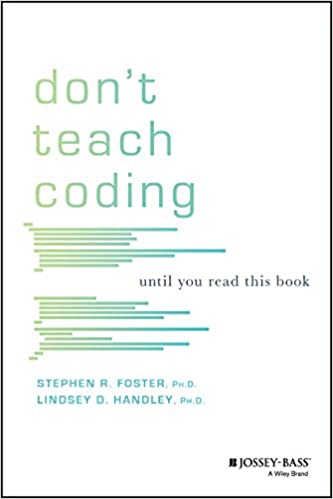 Don\'t Teach Coding | Lindsey Handley, Stephen Foster