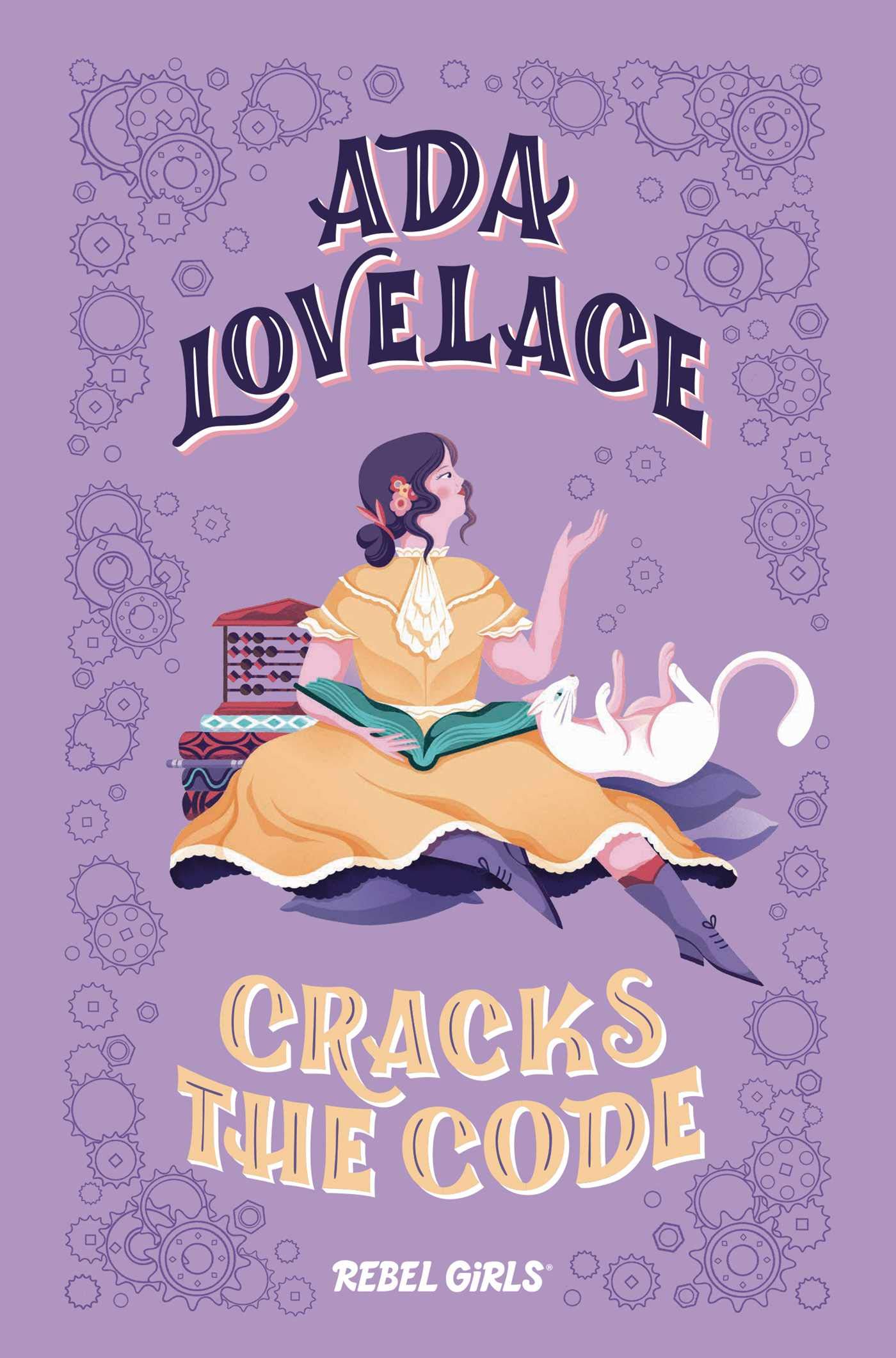 Ada Lovelace Cracks the Code | Rebel Girls