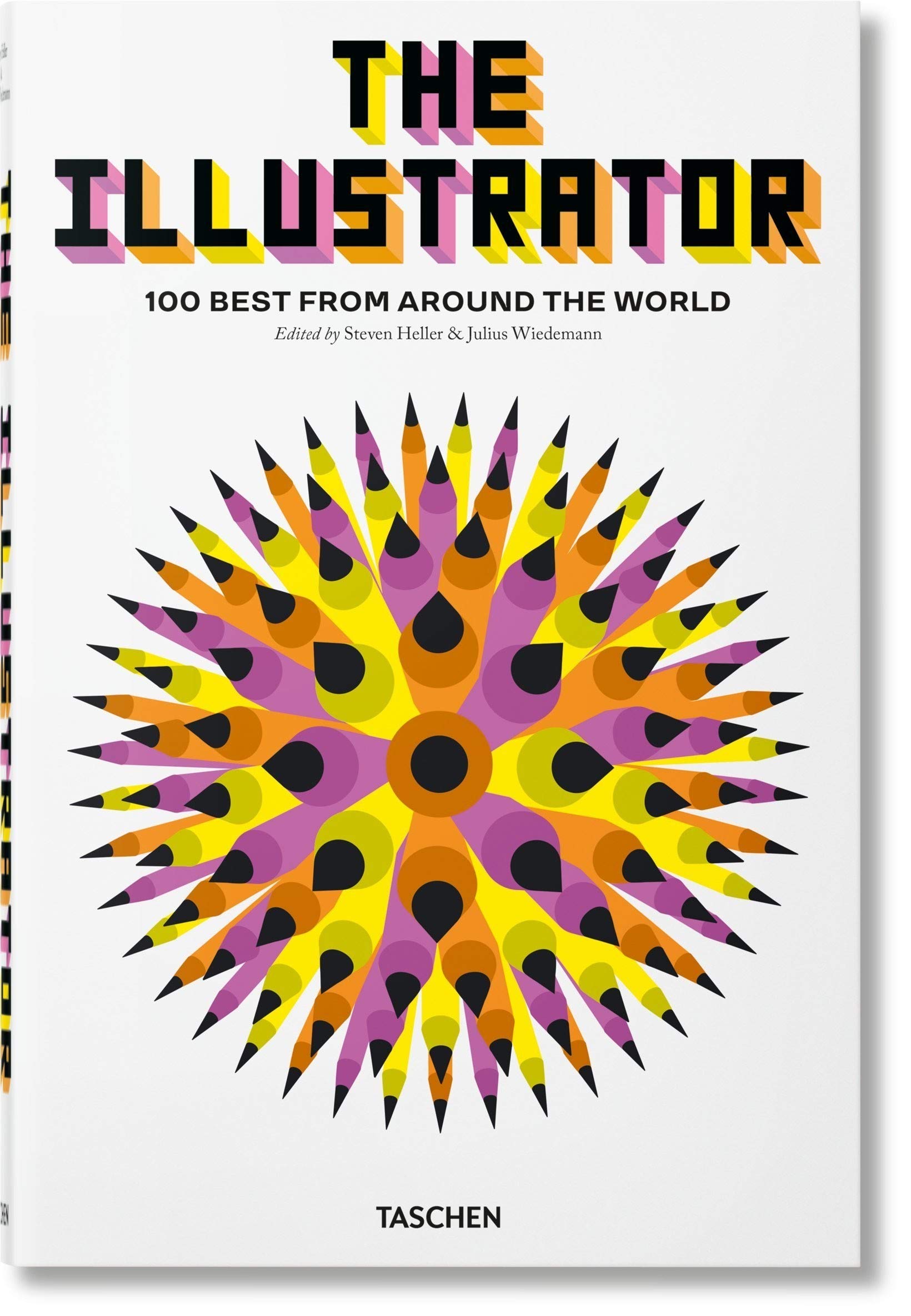 Illustrator. 100 Best from around the World | Steven Heller, Julius Wiedemann