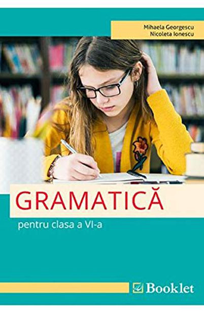 Gramatica pentru clasa a VI-a | Nicoleta Ionescu, Mihaela Georgescu