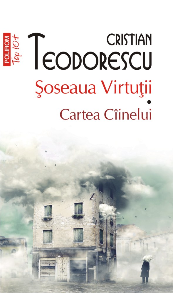 Soseaua Virtutii. Cartea Cainelui | Cristian Teodorescu