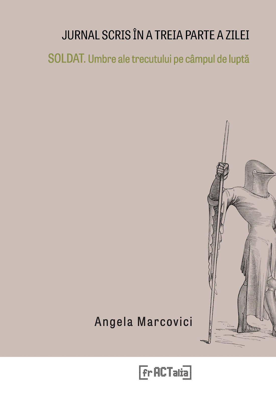 Jurnal scris in a treia parte a zilei | Angela Marcovici Angela