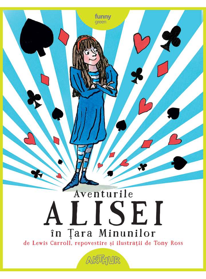 Aventurile Alisei in Tara Minunilor | Tony Ross Arthur Carte