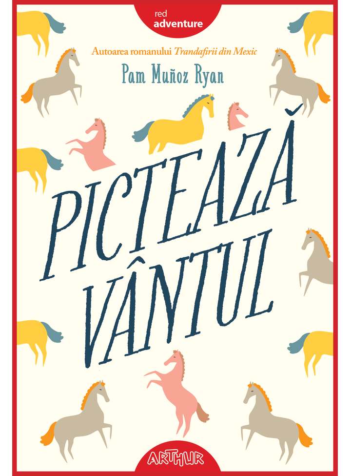 Picteaza vantul | Pam Munoz Ryan