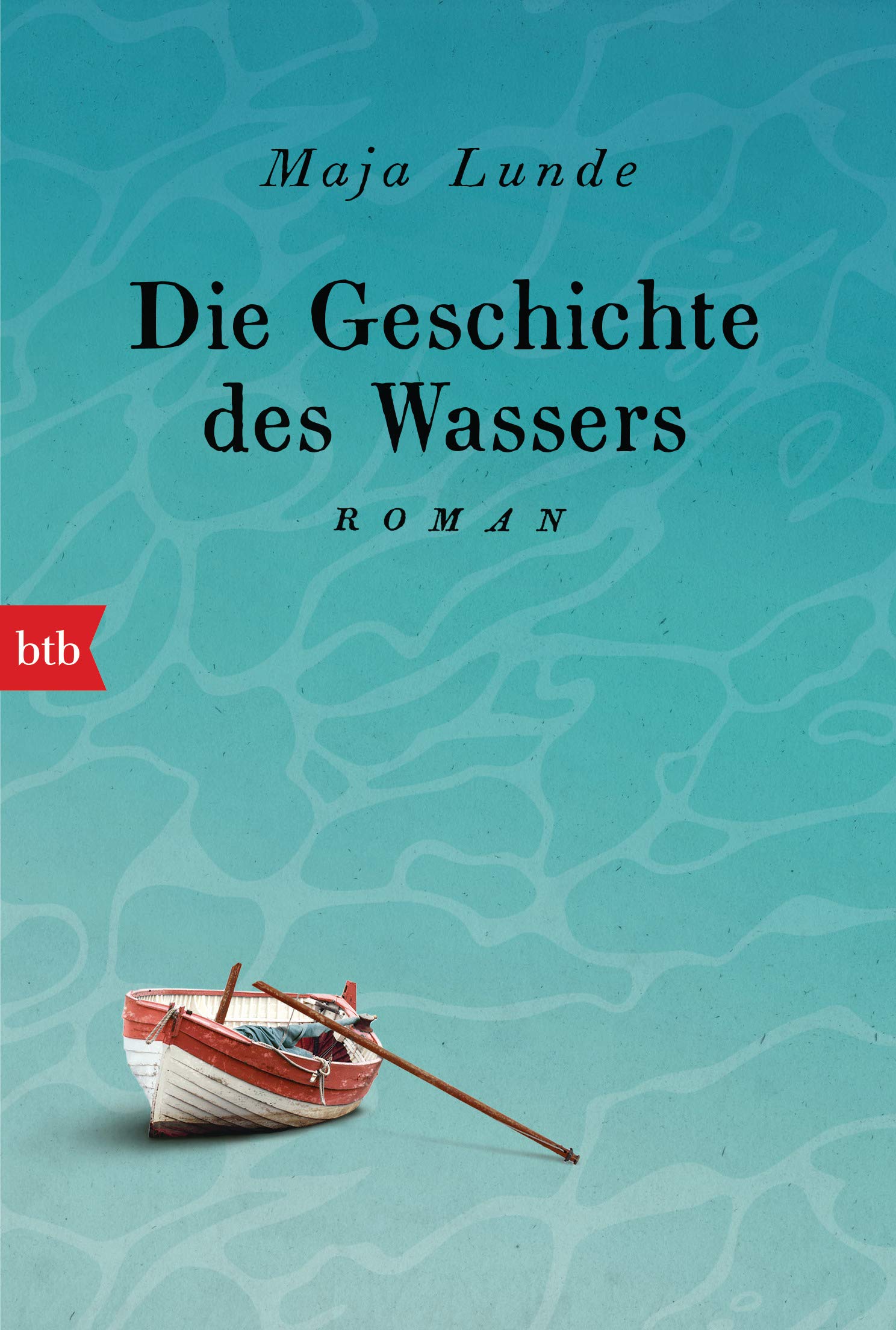 Die Geschichte des Wassers | Maja Lunde