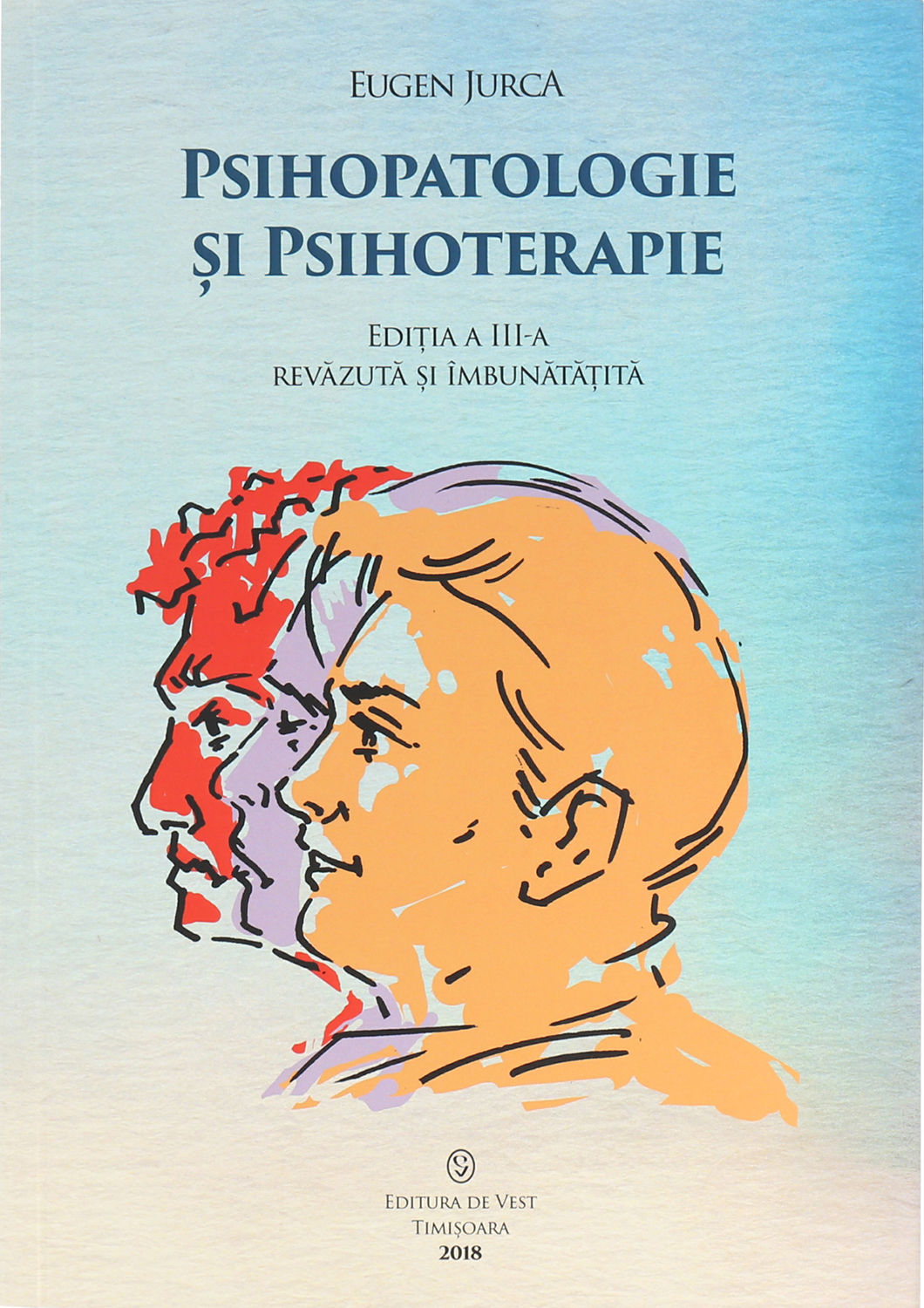 Psihopatologie si Psihoterapie | Eugen Jurca