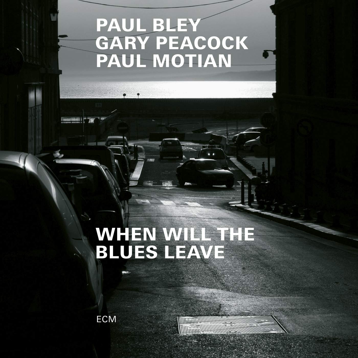 When Will The Blues Leave | Paul Bley, Gary Peacock, Paul Motian ‎
