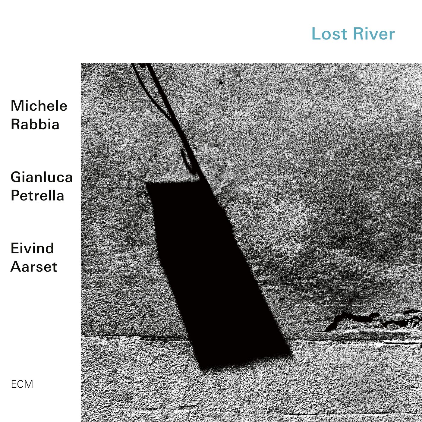 Lost River | Michele Rabbia, Gianluca Petrella, Eivind Aarset