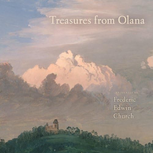 Treasures from Olana | Kevin J. Avery, Frederic Edwin Church