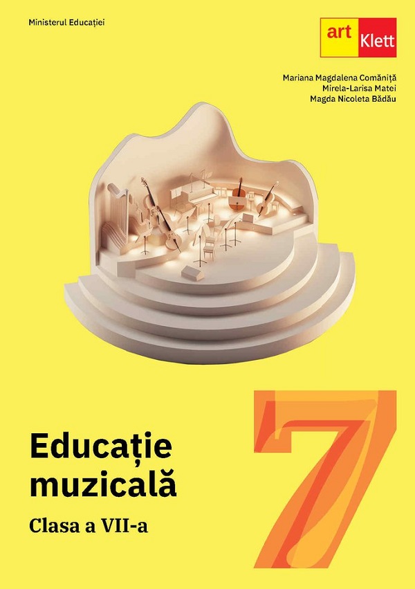 Educatie muzicala. Manual - Clasa a VII-a | Magda Nicoleta Badau, Mirela-Larisa Matei, Mariana Magdalena Comanita