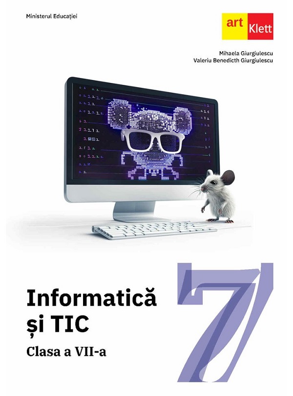 Informatica si TIC - Clasa a VII-a | Valeriu Benedicth Giurgiulescu, Mihaela Giurgiulescu