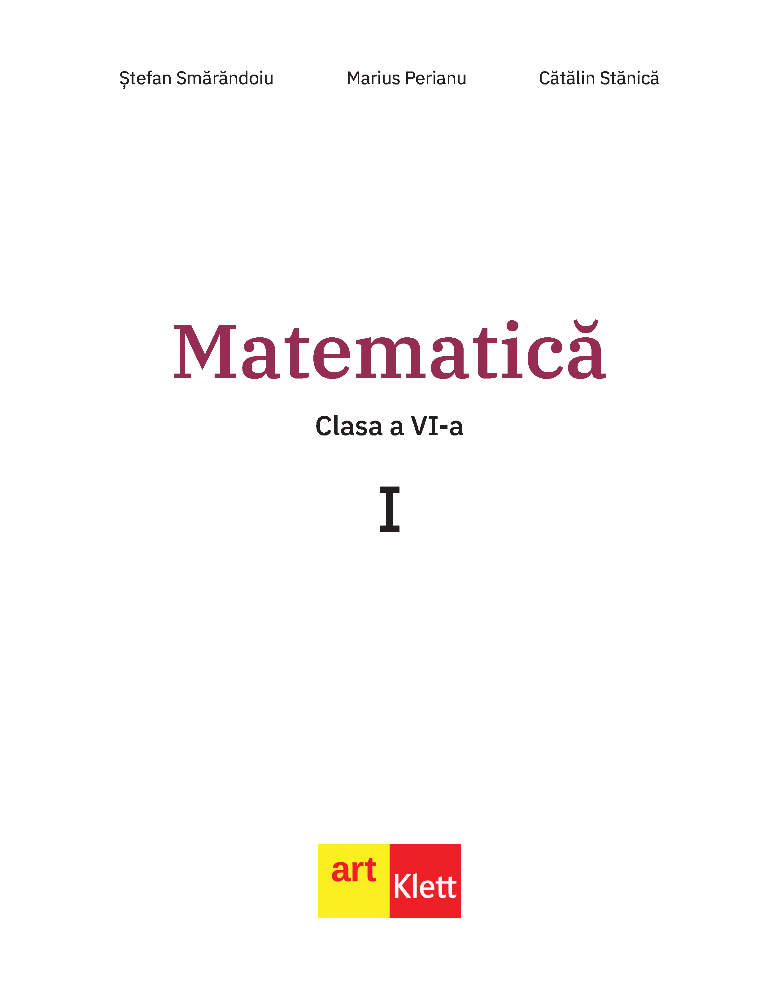 Matematica Partea I - Clasa a VI-a | Stefan Smarandoiu, Marius Perianu, Catalin Stanica