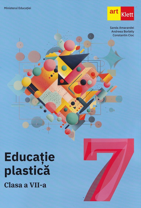 Educatie plastica. Manual - Clasa a VII-a | Sanda Amarandei, Andreea Borbely, Constantin Cioc