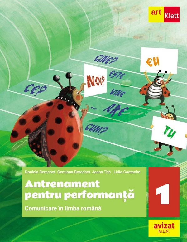 Comunicare in limba romana. Antrenament pentru performanta - Clasa 1 | Jeana Tita, Lidia Costache, Daniela Berechet, Gentiana Berechet