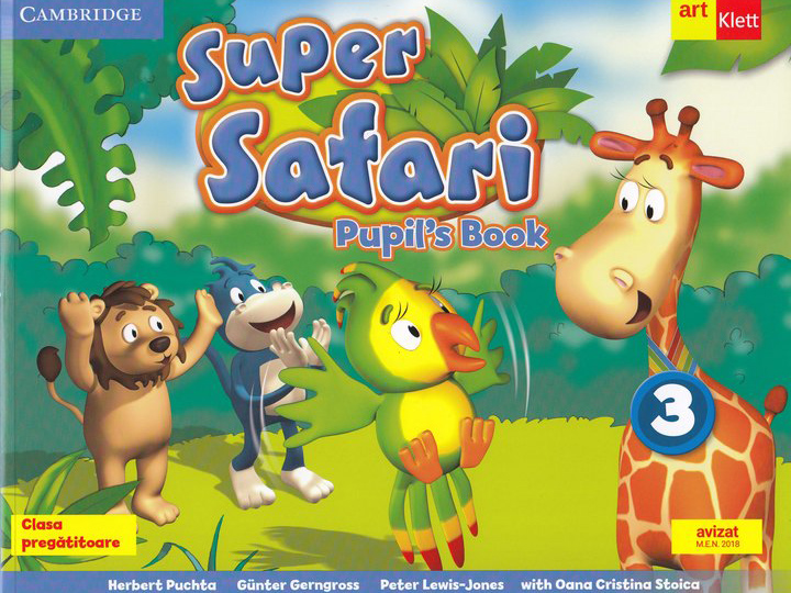 Super Safari 3 - Pupil\'s Book - Clasa pregatitoare | Herbert Puchta, Gunter Gerngross, Peter Lewis-Jones, Oana Cristina Stoica