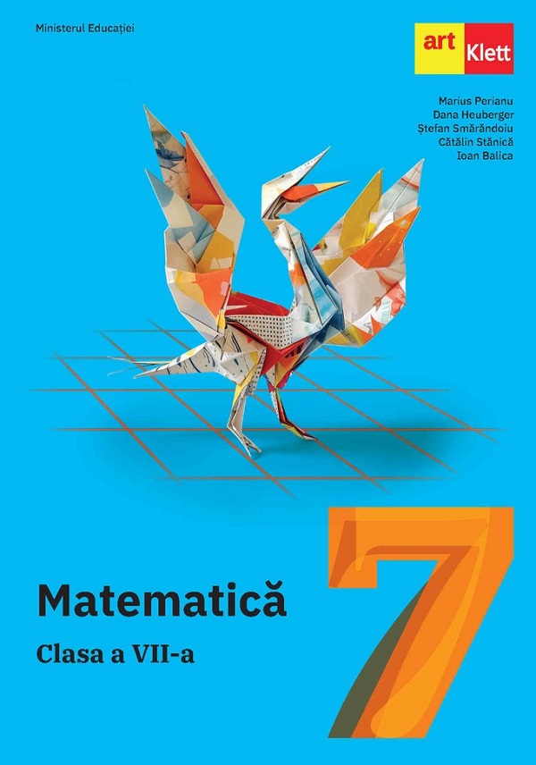 Matematica. Manual - Clasa a VII-a | Stefan Smarandoiu, Marius Perianu, Dana Heuberger, Catalin Stanica, Ioan Balica