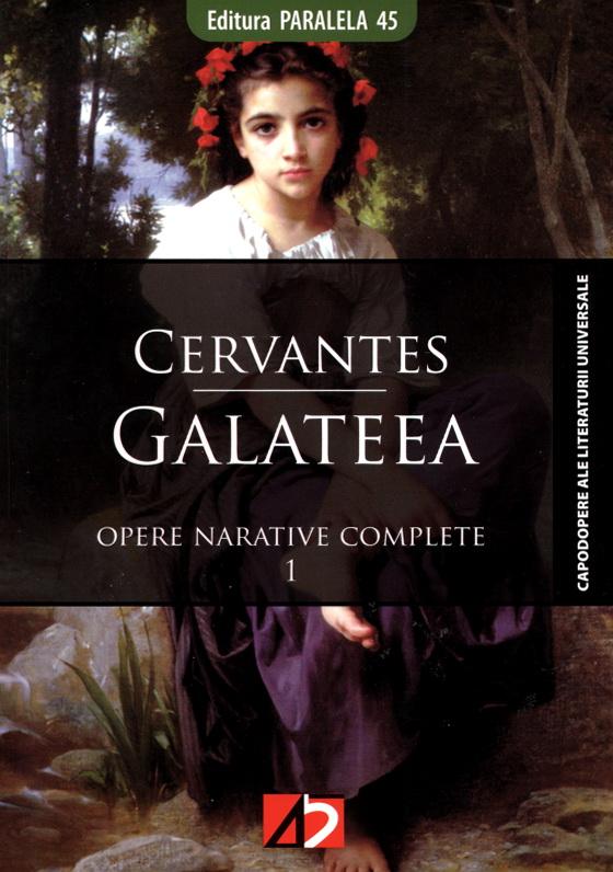 Galateea - Opere Narative Complete | Miguel De Cervantes