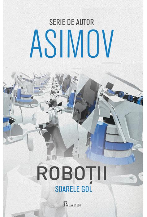 Robotii III. Soarele gol | Isaac Asimov