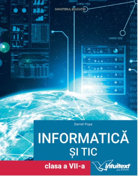 Informatica si TIC - Manual pentru clasa a VII-a | Daniel Popa