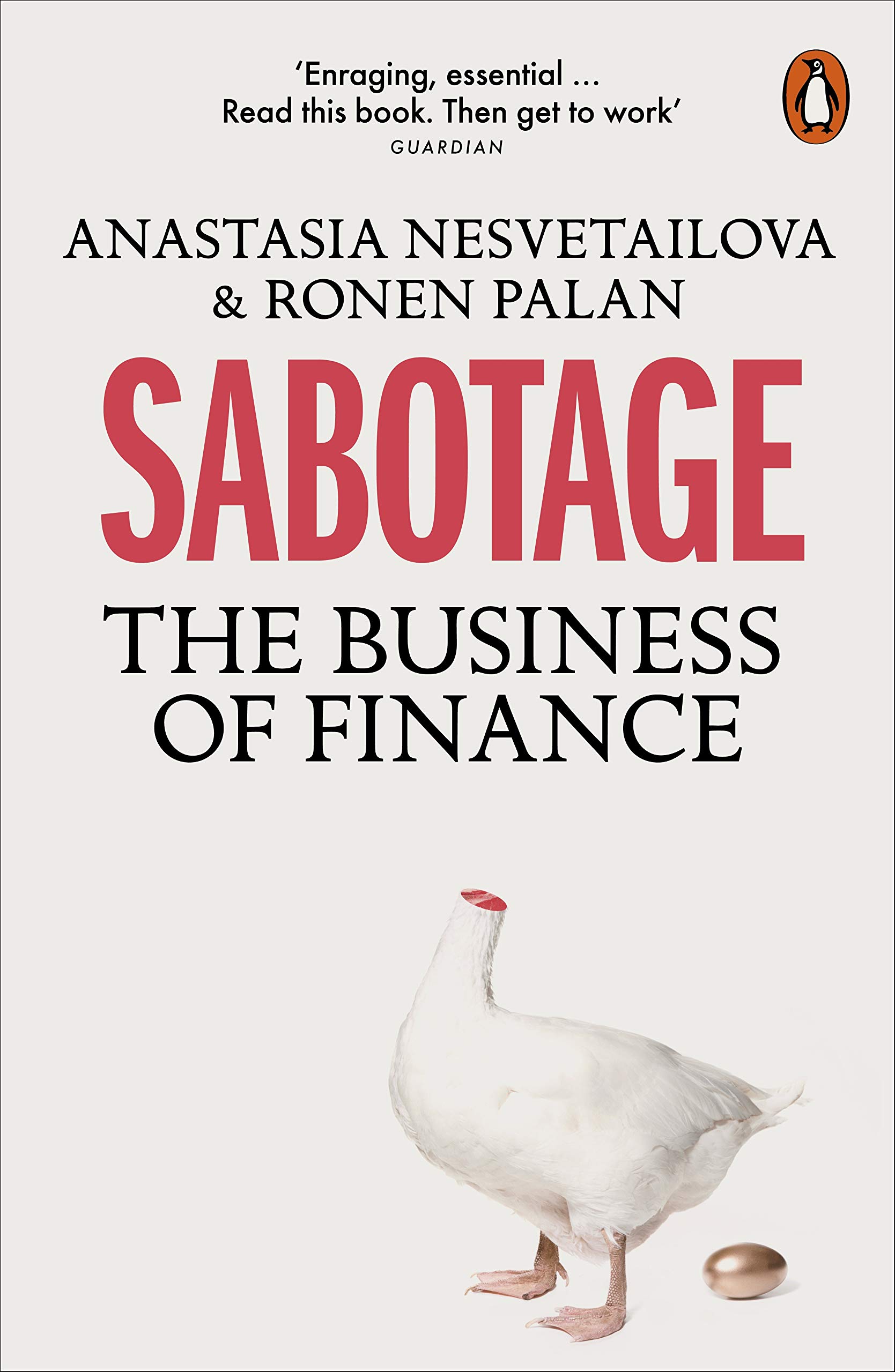 Sabotage: The Business of Finance | Anastasia Nesvetailova, Ronen Palan