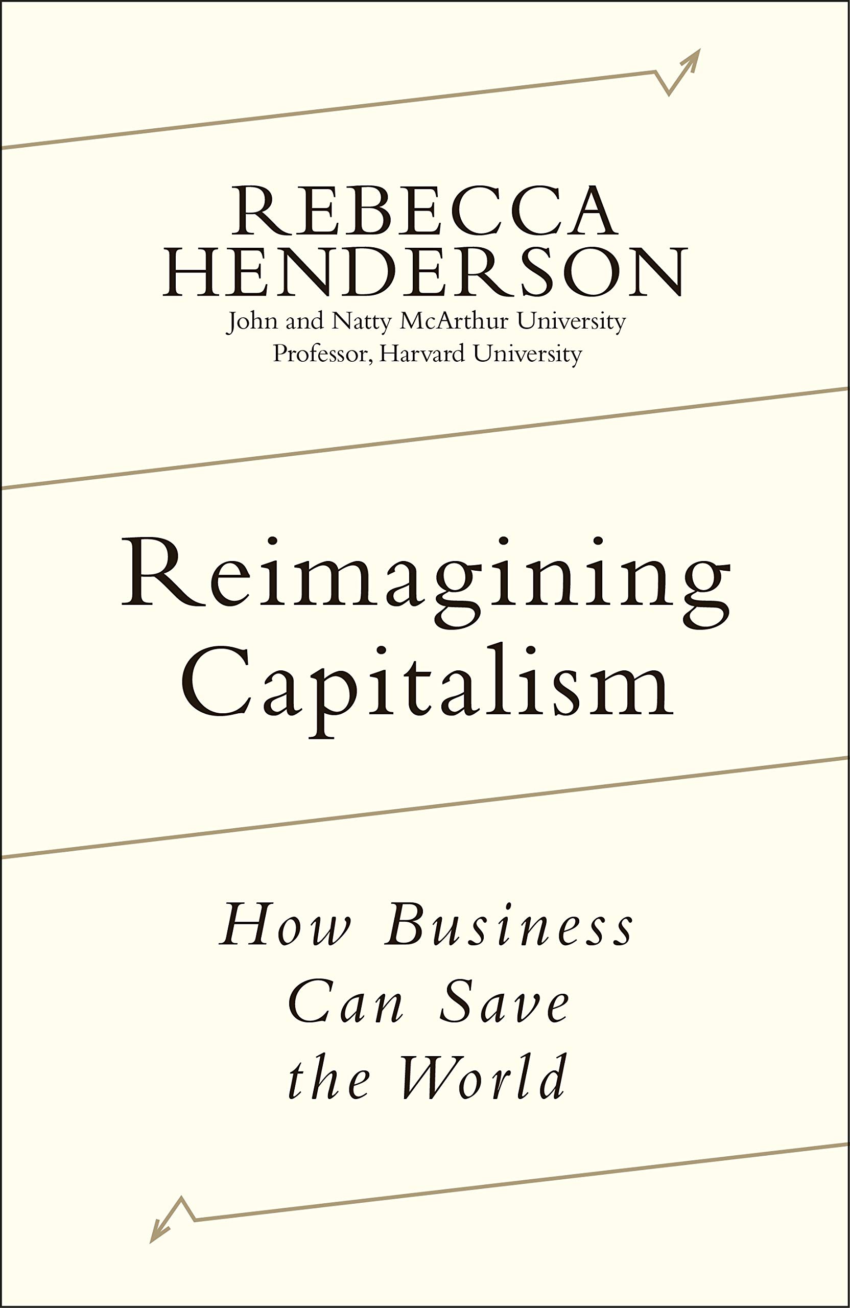 Reimagining Capitalism | Rebecca Henderson
