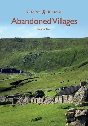 Abandoned Villages | Stephen Fisk