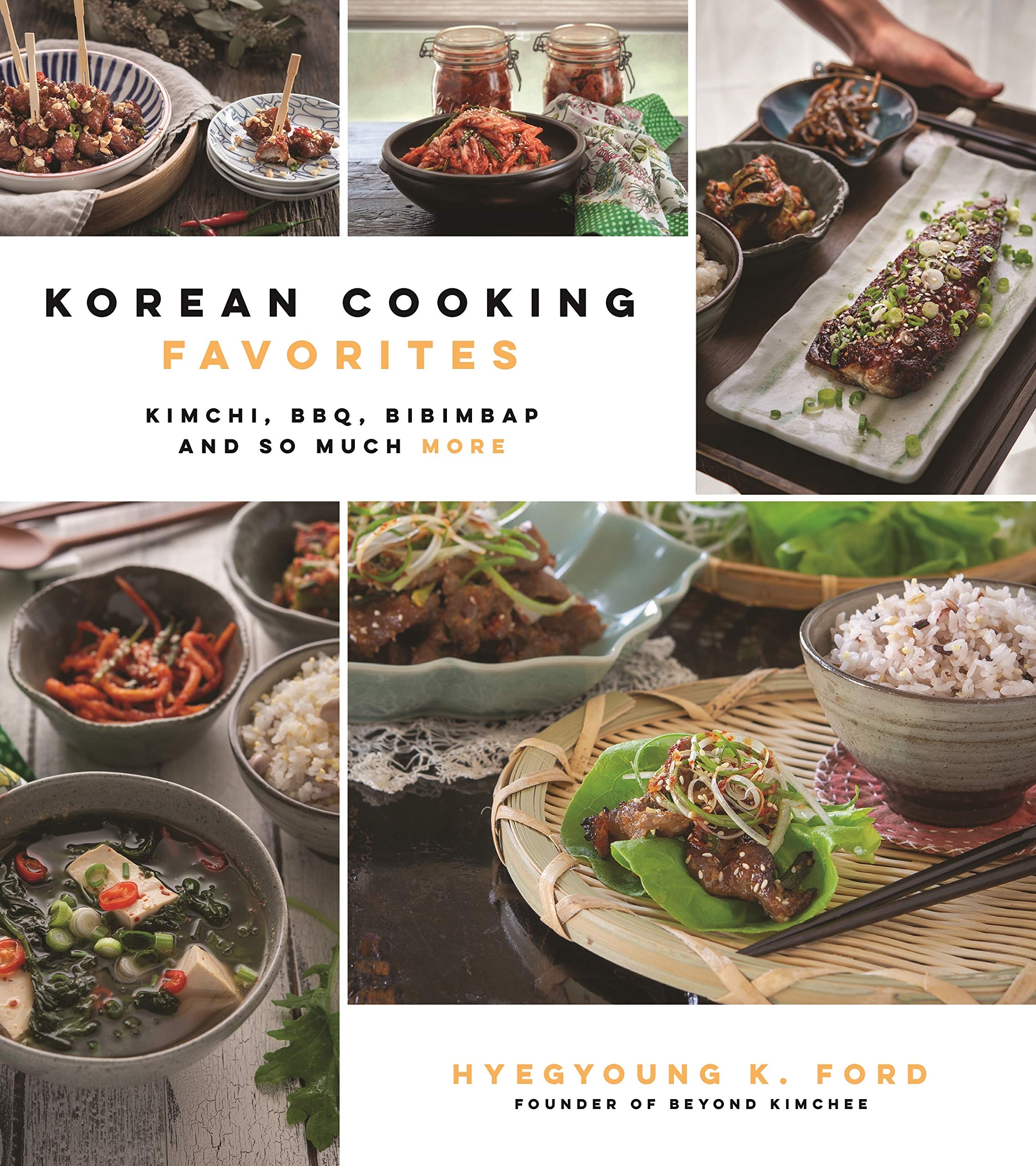 Korean Cooking Favorites | Hyegyoung K. Ford
