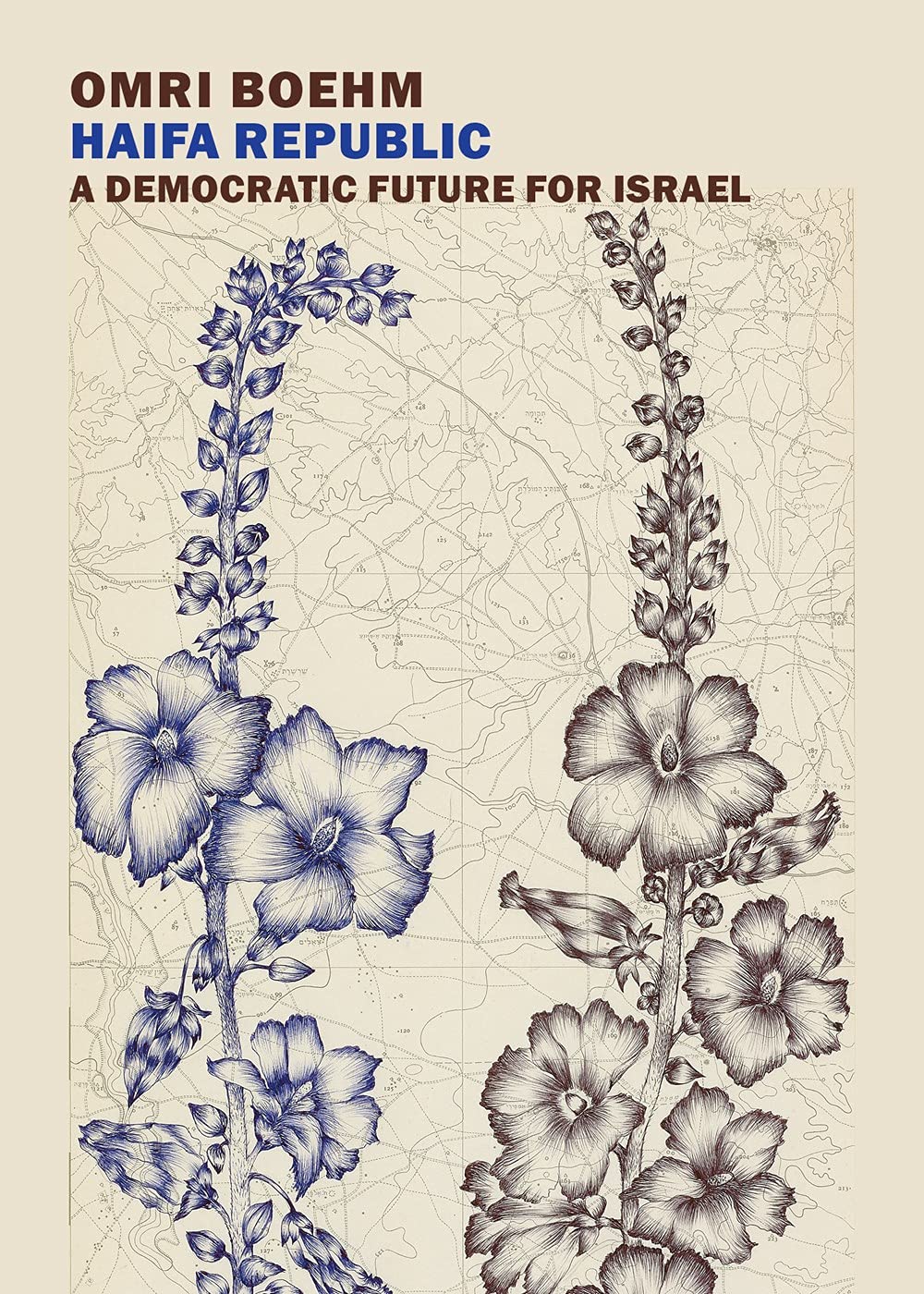 Vezi detalii pentru Haifa Republic: A Democratic Future for Israel | Omri Boehm