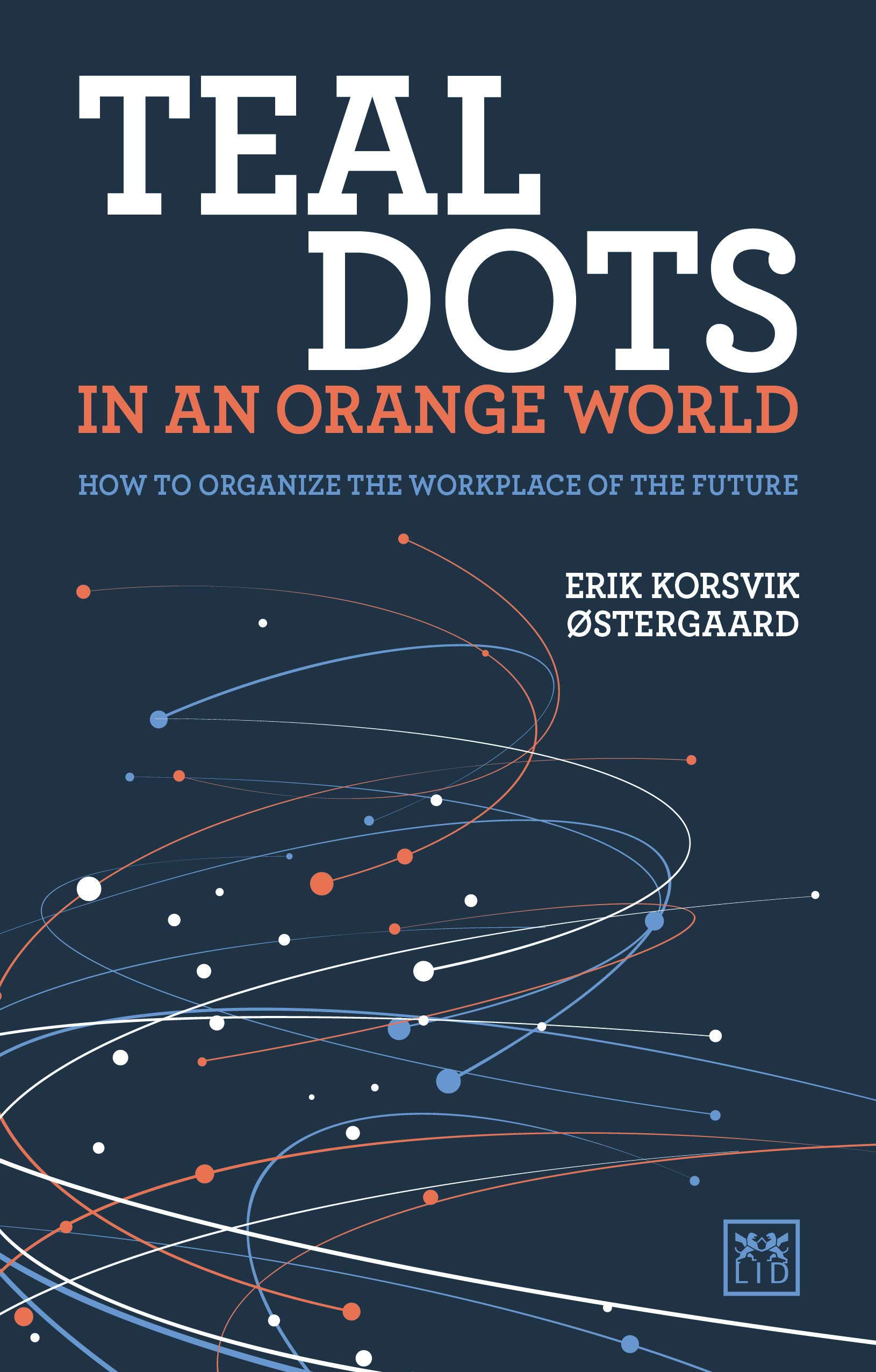 Vezi detalii pentru Teal Dots in an Orange World | Erik Korsvik Ostergaard