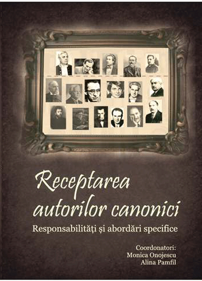 Receptarea autorilor canonici | Monica Onojescu, Alina Pamfil