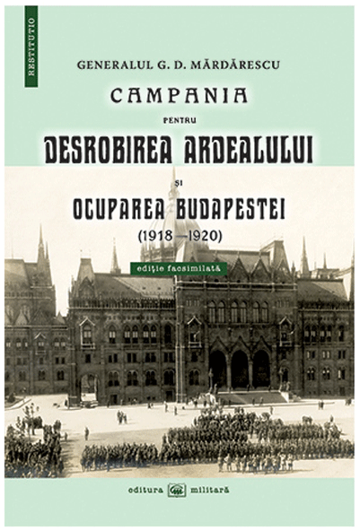 Campania pentru desrobirea Ardealului si ocuparea Budapestei (1918-1920)