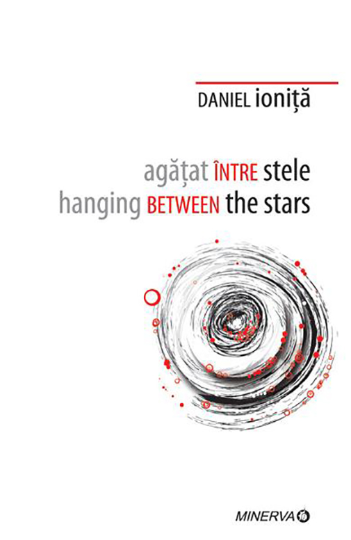 Agatat intre stele. Hanging between the stars | Daniel Ionita carturesti.ro imagine 2022