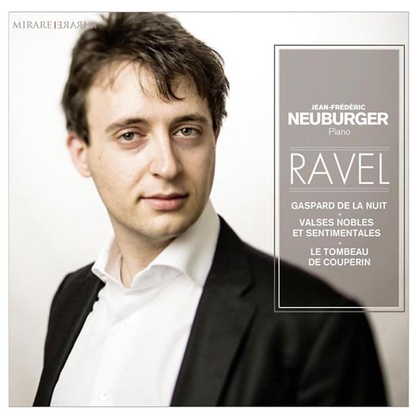 Ravel: Gaspard de la Nuit, Tombeau de Couperin, Valses | Jean-Frederic Neuburger, Ravel