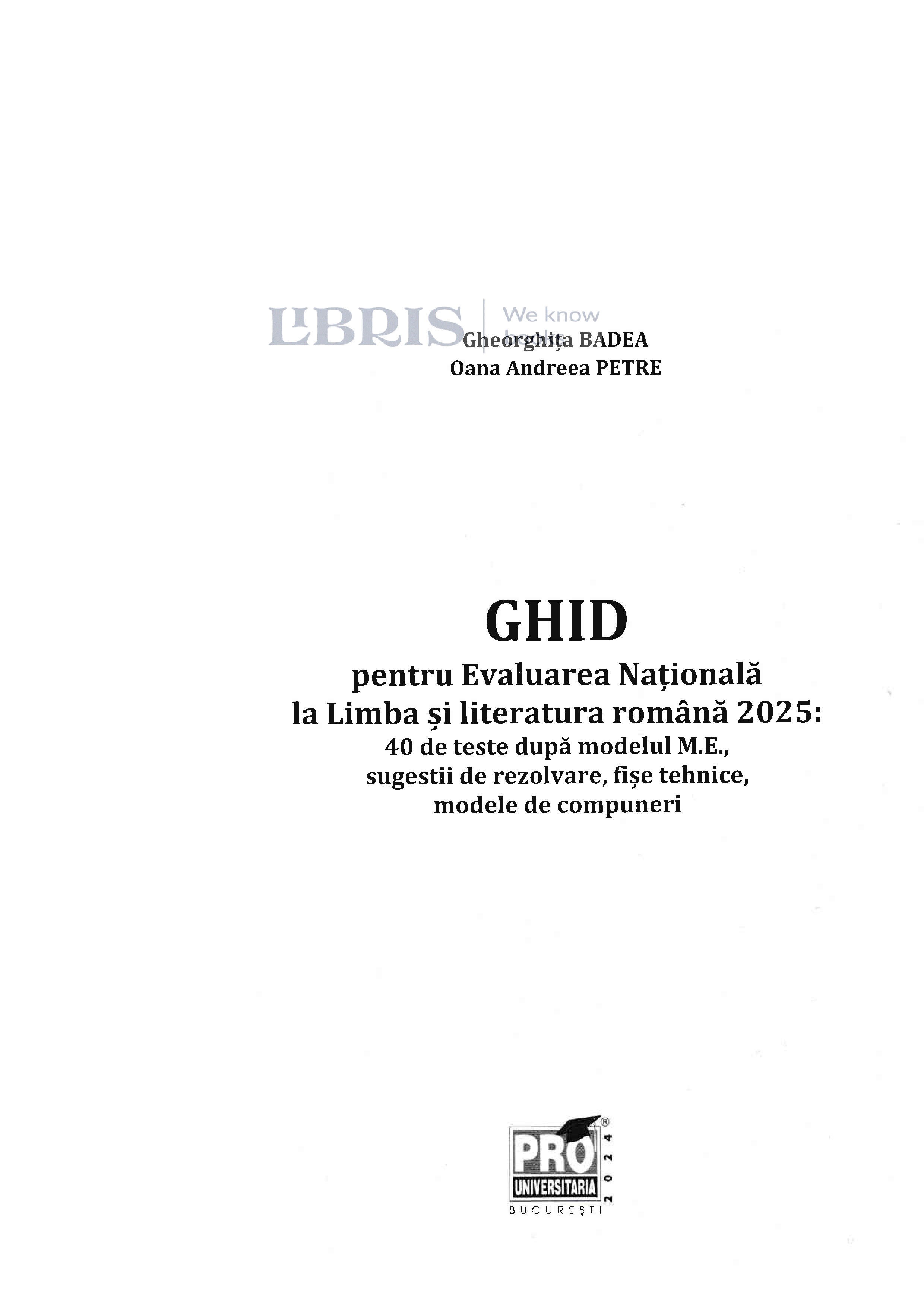 Ghid pentru Evaluarea Nationala - Limba si literatura romana, 2025 | Gheorghita Badea, Oana Andreea Petre