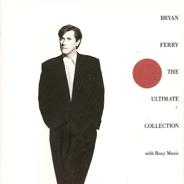 Bryan Ferry - The Ultimate Collection With Roxy Music | Bryan Ferry, Roxy Music