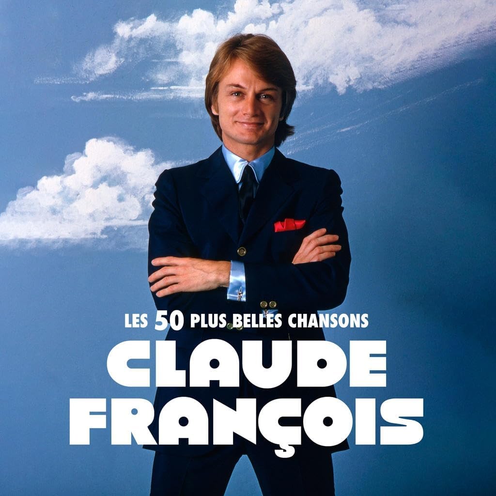 Les 50 Plus Belles Chansons | Claude Francois