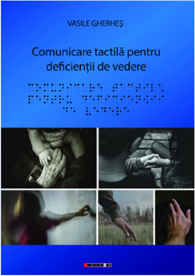 Comunicare Tactila Pentru Deficientii De Vedere | Vasile Gherhes