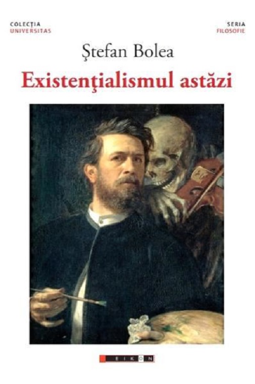 Existentialismul astazi | Stefan Bolea